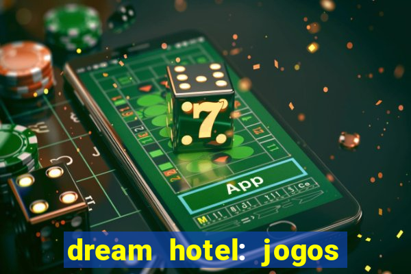 dream hotel: jogos de hotel